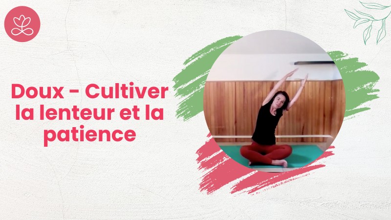 Jour 1. Doux - Cultiver la lenteur et la patience avec Emilie Trousselier-Seepursaund